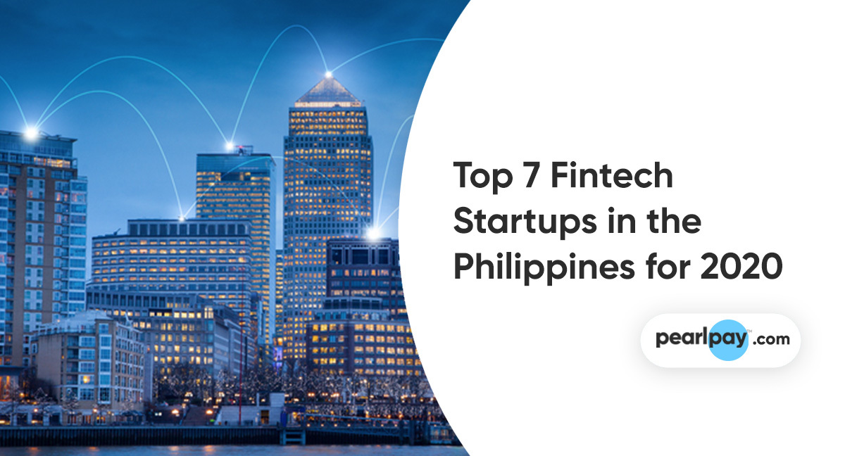 Top 7 Fintech Startups in the Philippines for 2020