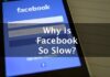 why-is-facebook-so-slow