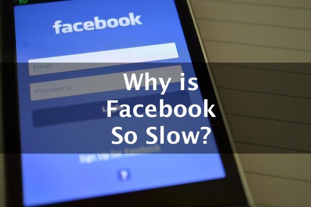 why-is-facebook-so-slow