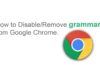 How to Remove Grammarly from Chrome