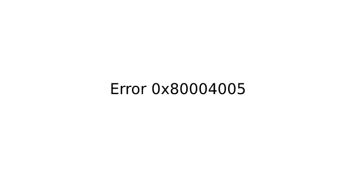 Error 0x80004005