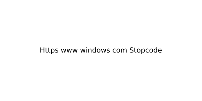 Https www windows com Stopcode