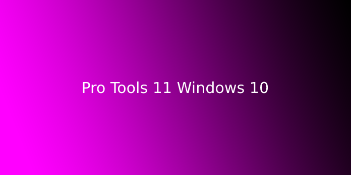Pro Tools 11 Windows 10