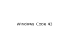 Windows Code 43