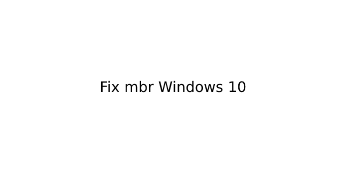 Fix mbr Windows 10