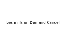 Les mills on Demand Cancel