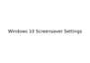 Windows 10 Screensaver Settings