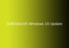 0x8024a105 Windows 10 Update