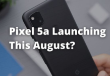The Google Pixel 5a Could Finally Launch in August
