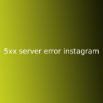 5xx server error instagram