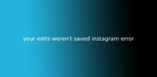 your edits weren't saved instagram error