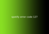 spotify error code 127