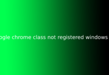google chrome class not registered windows 10
