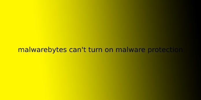 malwarebytes can't turn on malware protection