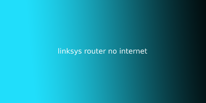 linksys router no internet