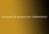 windows 10 update error 0x80070003