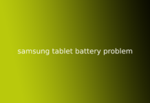 samsung tablet battery problem