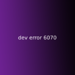 dev error 6070