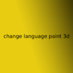 change language paint 3d