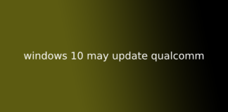 windows 10 may update qualcomm