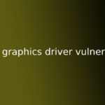 nvidia graphics driver vulnerability