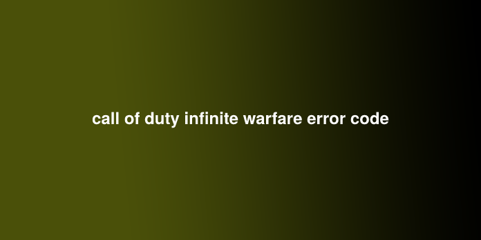 call of duty infinite warfare error code
