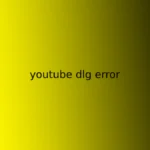 youtube-dlg-error