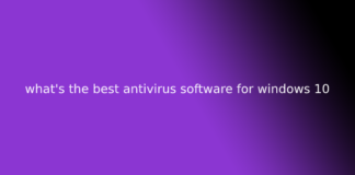 what's the best antivirus software for windows 10