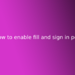 how to enable fill and sign in pdf