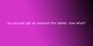 so you just got an amazon fire tablet. now what?