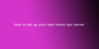 how to set up your own home vpn server