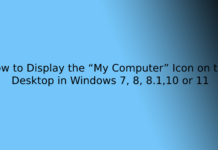 How to Display the “My Computer” Icon on the Desktop in Windows 7, 8, 8.1,10 or 11