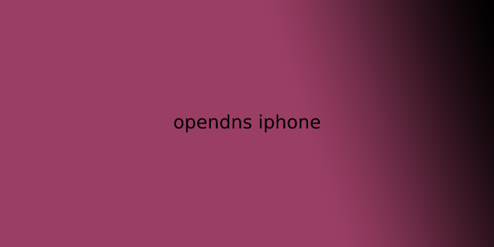 opendns iphone