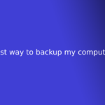 best way to backup my computer