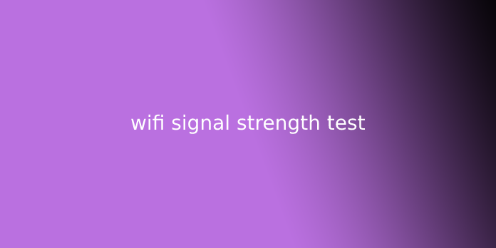 wifi signal strength test