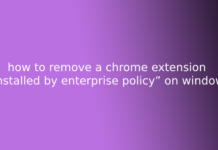 how to remove a chrome extension “installed by enterprise policy” on windows