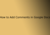 How to Add Comments in Google Docs