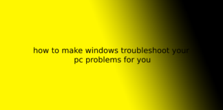 how to make windows troubleshoot your pc problems for you