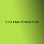 itunes for chromebook