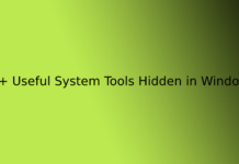 10+ Useful System Tools Hidden in Windows