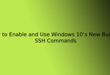 How to Enable and Use Windows 10’s New Built-in SSH Commands