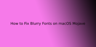 How to Fix Blurry Fonts on macOS Mojave