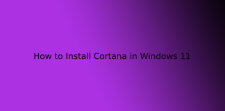 How to Install Cortana in Windows 11