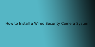 How to Install a Wired Security Camera System