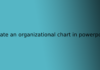 create an organizational chart in powerpoint