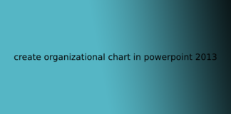 create organizational chart in powerpoint 2013