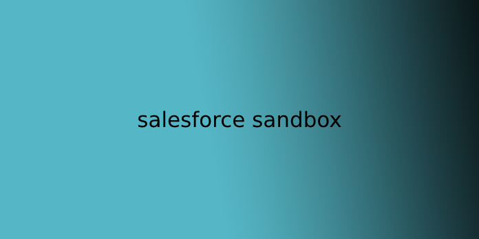 salesforce sandbox