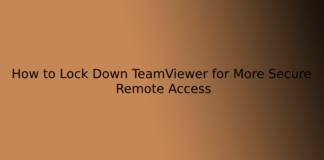 How to Lock Down TeamViewer for More Secure Remote Access
