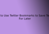 How to Use Twitter Bookmarks to Save Tweets For Later