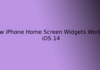 How iPhone Home Screen Widgets Work in iOS 14